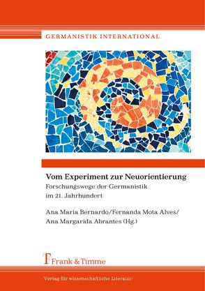 Vom Experiment zur Neuorientierung von Abrantes,  Ana Margarida, Bernardo,  Ana Maria, Mota Alves,  Fernanda