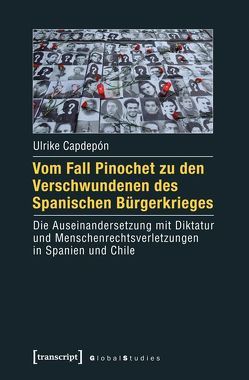 Vom Fall Pinochet zu den Verschwundenen des Spanischen Bürgerkrieges von Capdepón,  Ulrike