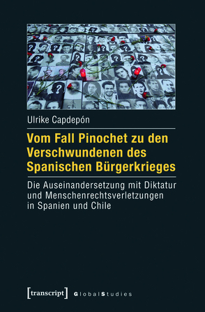 Vom Fall Pinochet zu den Verschwundenen des Spanischen Bürgerkrieges von Capdepón,  Ulrike