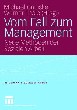 Vom Fall zum Management von Galuske,  Michael, Thole,  Werner