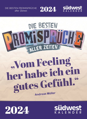 „Vom Feeling her habe ich ein gutes Gefühl“ – Die besten Promisprüche aller Zeiten 2024 – Tagesabreißkalender zum Aufstellen oder Aufhängen