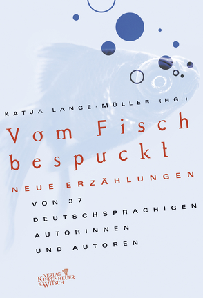 Vom Fisch bespuckt von Lange-Müller,  Katja