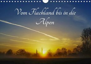 Vom Flachland bis in die Alpen (Wandkalender 2019 DIN A4 quer) von Hoffmann,  Michael