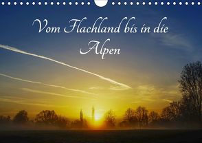 Vom Flachland bis in die Alpen (Wandkalender 2020 DIN A4 quer) von Hoffmann,  Michael