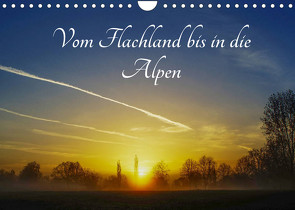 Vom Flachland bis in die Alpen (Wandkalender 2022 DIN A4 quer) von Hoffmann,  Michael