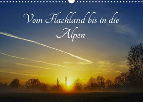 Vom Flachland bis in die Alpen (Wandkalender 2023 DIN A3 quer) von Hoffmann,  Michael