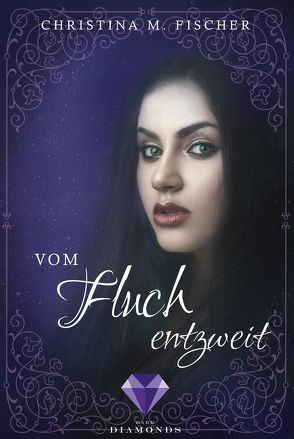 Vom Fluch entzweit (Die Magie-Reihe 2) von Fischer,  Christina M.