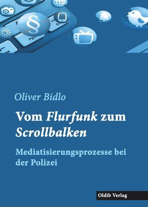 Vom Flurfunk zum Scrollbalken von Bidlo,  Oliver