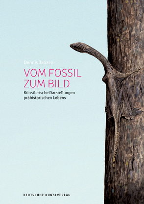 Vom Fossil zum Bild von Janzen,  Dennis