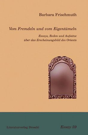 Vom Fremdeln und vom Eigentümeln von Frischmuth,  Barbara