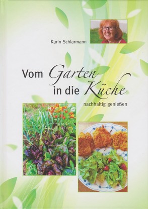 Vom Garten in die Küche von Schlarmann,  Karin