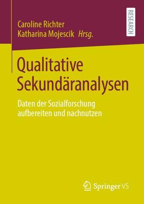 Qualitative Sekundäranalysen von Mojescik,  Katharina, Richter,  Caroline