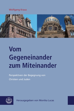 Vom Gegeneinander zum Miteinander von Kraus,  Wolfgang, Lucas,  Monika