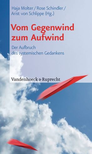 Vom Gegenwind zum Aufwind von Crone,  Ilke, Grabbe,  Michael, Klein,  Rudolf, Kriz,  Jürgen, Loth,  Wolfgang, Ludewig,  Kurt, Ludewig,  Revital, Luitjens,  Peter, Meyerhuber,  Sylke, Molter,  Haja, Nicolai,  Elisabeth, Oestereich,  Cornelia, Otto,  Wiebke, Pelzer,  Kurt, Rotthaus,  Wilhelm, Schindler,  Rose, Schweitzer,  Jochen, Stadler,  Michael A, von Schlippe,  Arist, Wetzels,  Peter, Wullschläger,  Rebecca