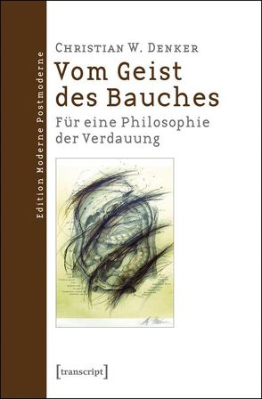 Vom Geist des Bauches von Denker,  Christian W.