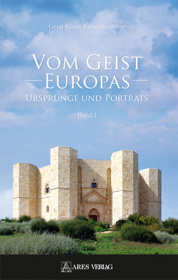 Vom Geist Europas von Gmehling,  Magdalena S, Kaltenbrunner,  Gerd-Klaus