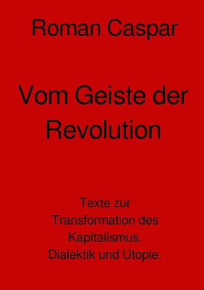 Vom Geiste der Revolution von Caspar,  Roman