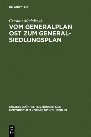 Vom Generalplan Ost zum Generalsiedlungsplan von Biernacki,  Stanislaw, Borck,  Karin, Hahn,  Hans Henning, Janus,  Eligiusz, Madajczyk,  Czeslaw, Meissner,  Blanka, Mueller,  Michael