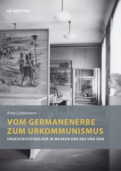 Vom Germanenerbe zum Urkommunismus von Lindemann,  Arne