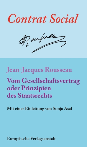 Vom Gesellschaftsvertrag oder Prinzipien des Staatsrechts von Asal,  Sonja, Rousseau,  Jean-Jacques, Wroblewsky,  Vincent von