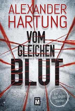 Vom gleichen Blut von Hartung,  Alexander