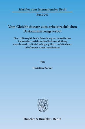 Vom Gleichheitssatz zum arbeitsrechtlichen Diskriminierungsverbot. von Becker,  Christian