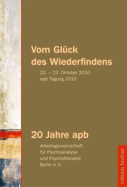 Vom Glück des Wiederfindens von Ecke,  Christa, Froese,  Michael J., Seidler,  Christoph