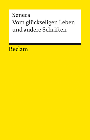 Vom glückseligen Leben und andere Schriften von Jaerisch,  Peter, Rumpel,  Ludwig, Seneca