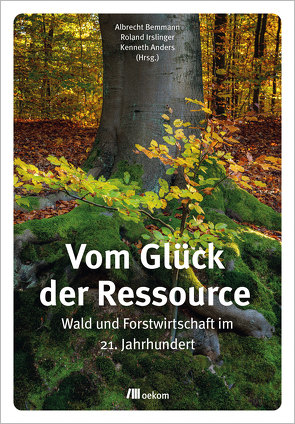 Vom Glück der Ressource von Anders,  Kenneth, Bemmann,  Albrecht, Irslinger,  Roland