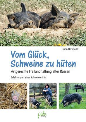 Vom Glück, Schweine zu hüten von Dittmann,  Nina, Dittmann,  Nina und Detlef