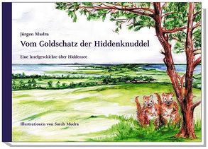 Vom Goldschatz der Hiddenknuddel von Mudra,  Jürgen, Mudra,  Sarah