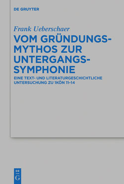Vom Gründungsmythos zur Untergangssymphonie von Ueberschaer,  Frank