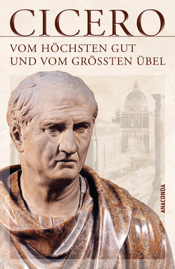 Vom höchsten Gut und vom größten Übel von Cicero,  Marcus Tullius