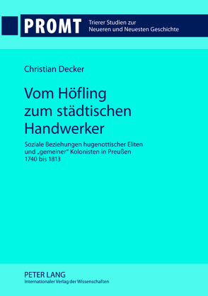 Vom Höfling zum städtischen Handwerker von Decker,  Christian