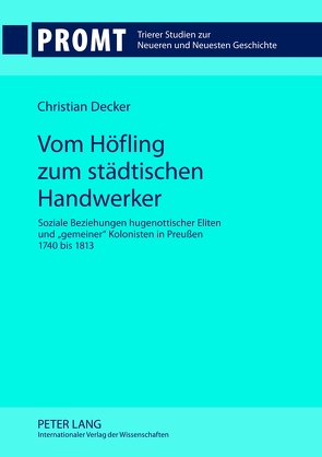 Vom Höfling zum städtischen Handwerker von Decker,  Christian