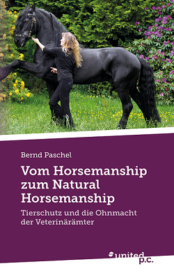 Vom Horsemanship zum Natural Horsemanship von Paschel,  Bernd