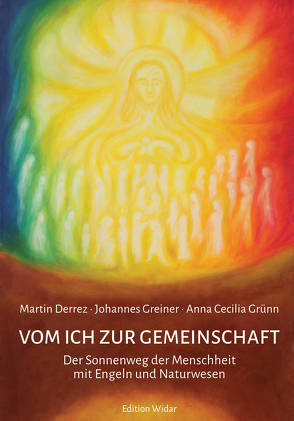 Vom Ich zur Gemeinschaft von Derrez,  Martin, Greiner,  Johannes, Grünn,  Anna Cecilia