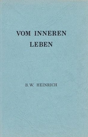 Vom inneren Leben von Heinrich,  Bruno Willi