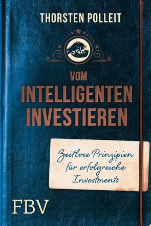 Vom intelligenten Investieren von Polleit,  Thorsten
