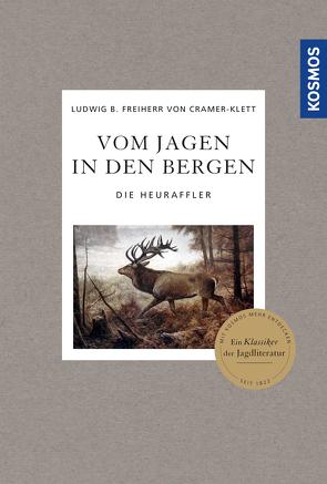 Vom Jagen in den Bergen von Cramer-Klett,  Ludwig Benedikt Freiherr von