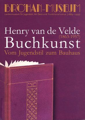 Vom Jugendstil zum BauhausHenry van de Velde (1863-1957) Buchkunst von Becker,  Ingeborg, Brinks,  John Dieter, Bröhan-Museum