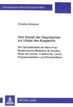 Vom Kampf der Geschlechter zur Utopie des Ausgleichs von Schamel,  Christine