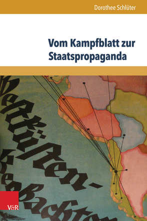 Vom Kampfblatt zur Staatspropaganda von Schlüter,  Dorothee