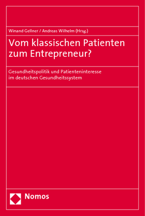 Vom klassischen Patienten zum Entrepreneur? von Gellner,  Winand, Wilhelm,  Andreas