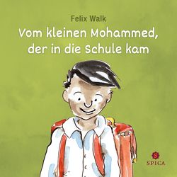 Vom kleinen Mohammed, der in die Schule kam von Mielke,  Iris, Walk,  Felix