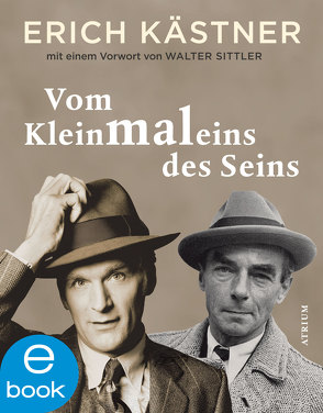 Vom Kleinmaleins des Seins von Kaestner,  Erich, Sittler,  Walter