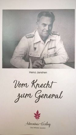 Vom Knecht zum General von Janshen,  Heinz