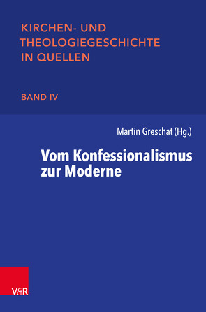 Vom Konfessionalismus zur Moderne von Greschat,  Martin, Leppin,  Volker, Oelke,  Harry, Ritter,  Adolf Martin