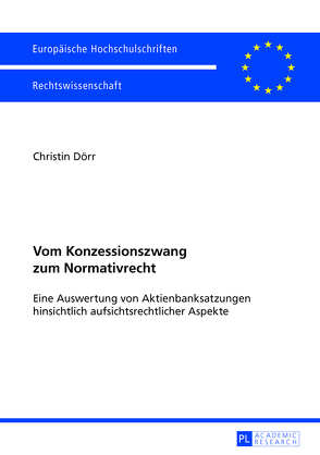 Vom Konzessionszwang zum Normativrecht von Dörr,  Christin