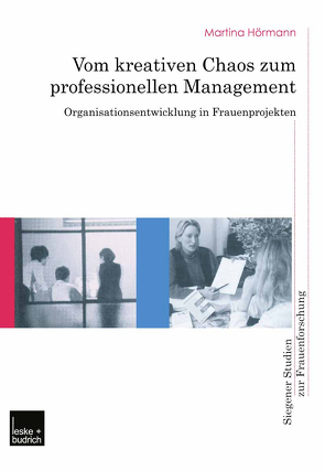 Vom kreativen Chaos zum professionellen Management von Hörmann,  Martina